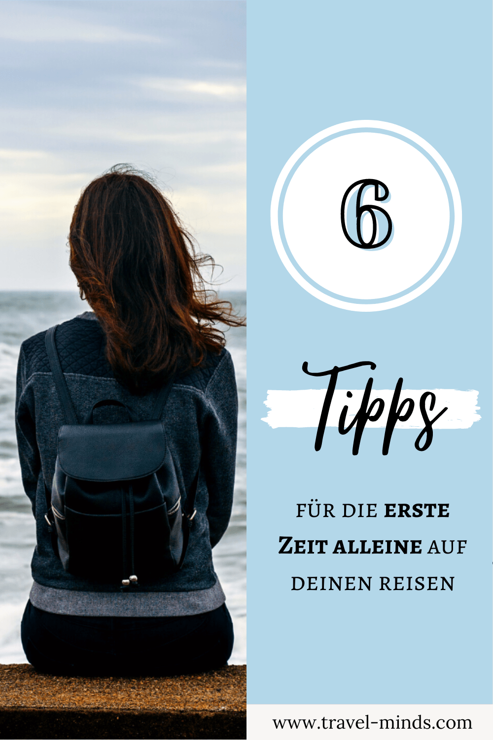 Alleinreisen und die erste Zeit alleine - so klappt es - Travel Minds