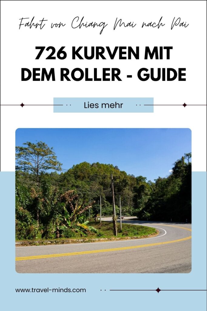 Rollerfahrt von Chiang Mai nach Pai, Rollerfahrt, Kurven, Roadtrip, Chiang Mai, Pai, Chiang Mai nach Pai, Thailand, Wie kommt man nach Pai?