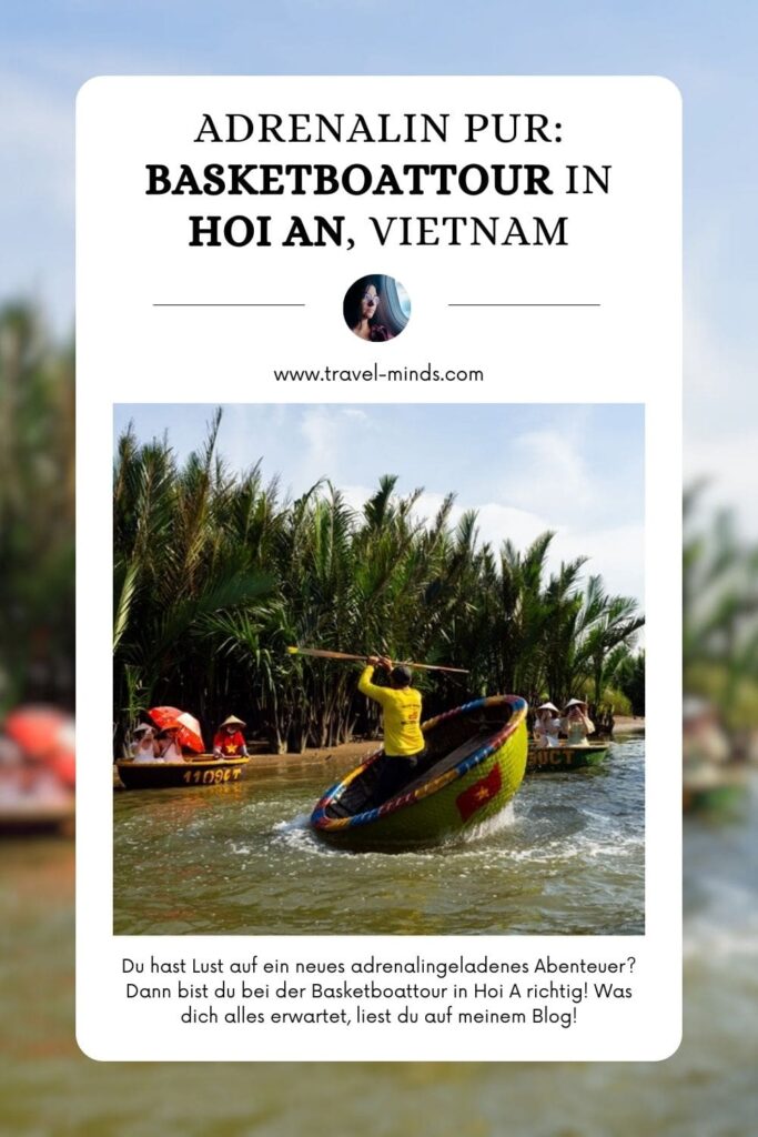Basketboat, Basket Boat, Hoi An, Vietnam, Ausflug Hoi An, Abenteuer Hoi An, Alleinreisende, Adrenalin