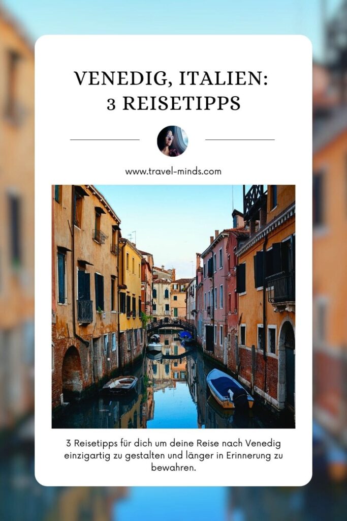 Venedig, Italien, Venedig Städtetrip, Reisetipps, Sehenswürdigkeiten Venedig, Venedig Highlights, Venedig Highlights, Backpacker, Budgettraveller