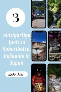 Noboribetsu, Hokkaido, Japan, Sightseeing, Sehenswürdigkeiten, Onsen, Noboribetsu Hokkaido, Hell Valley, Sehenswürdigkeiten Noboribetsu, Reiseguide, Noboribetsu Highlights
