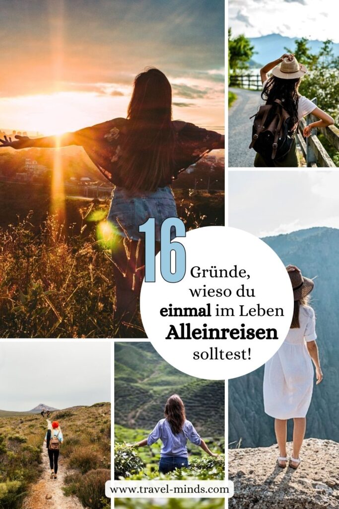 alleine reisen, allein reisen, Vorteile, Gründe für Solo-Reisen, warum alleine reisen, Alleinreisen als Frau, Solo-Reise Tipps, Alleinreisen Erfahrung, erste Solo-Reise Tipps, Sicherheit beim Alleinreisen, Pinterest
